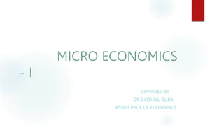 COMPLIED BY
DR.S.VISHNU SUBA
ASSIST PROF OF ECONOMICS
 