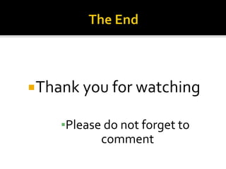 Thank you for watching
▪Please do not forget to
comment
 
