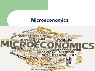 1
Microeconomics
 