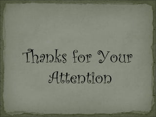 Thanks for Your
Attention
 