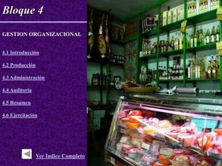 Bloque 4

GESTION ORGANIZACIONAL


4.1 Introducción

4.2 Producción

4.3 Administración

4.4 Auditoría

4.5 Resumen

4.6 Ejercitación




                 Ver Indice Completo
 