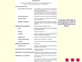 Formulario 160/F (dorso)
de Inscripción en AFIP de
monotributistas (personas
          físicas)
 
