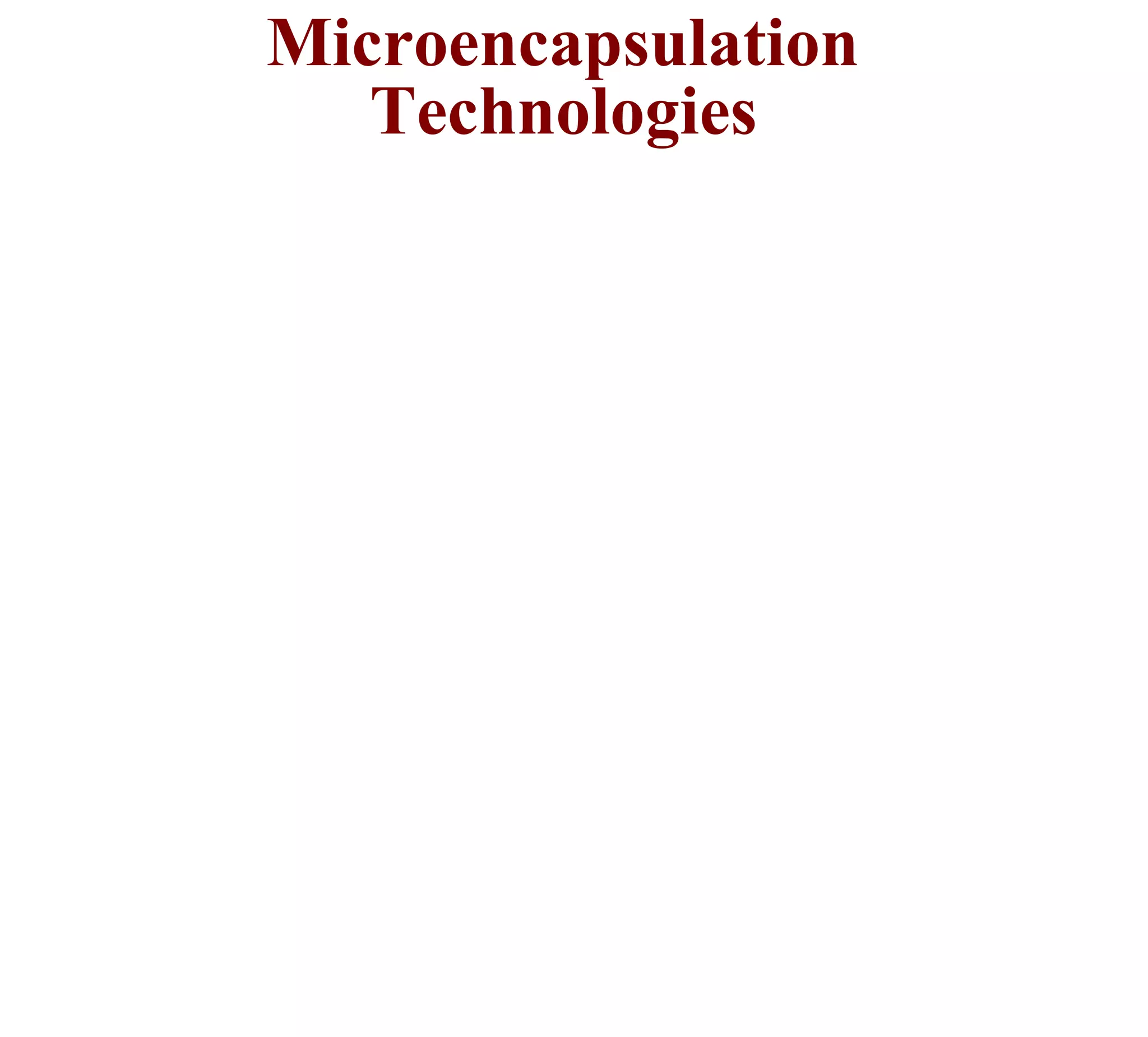 Microencapsulation
   Technologies
 