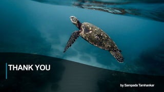 38
THANK YOU
bySampadaTamhankar
 