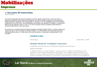 Lei Geral da Micro e Pequena Empresa
Mobilizações
Imprensa
 