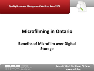Benefits of Microfilm over Digital Storage Microfilming in Ontario 