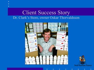 Client Success Story Dr. Clark’s Store, owner Oskar Thorvaldsson 