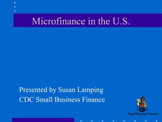 Microfinance in the U.S. ,[object Object],[object Object]