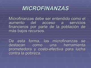 MICROFINANZAS ,[object Object],[object Object]