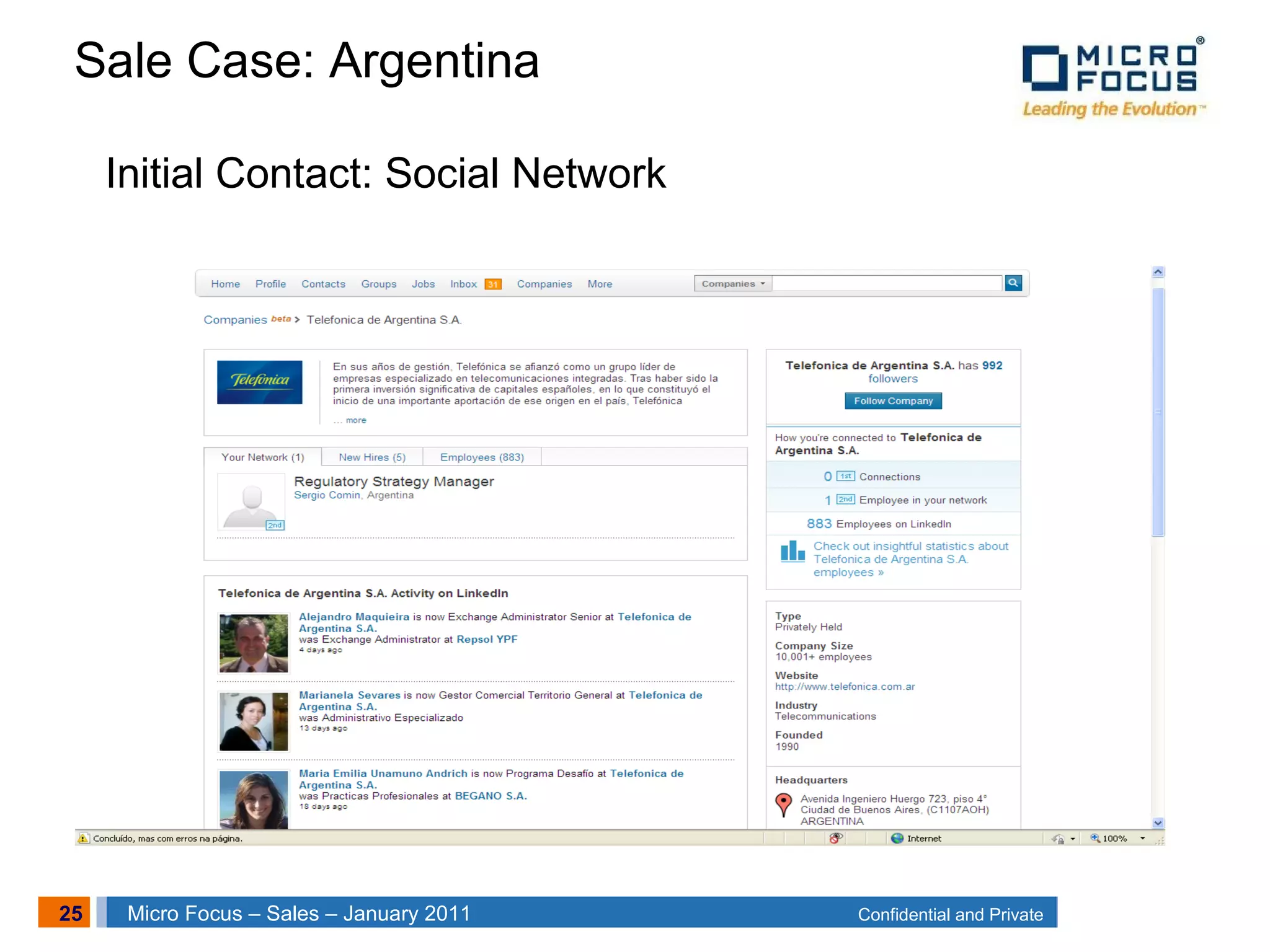 25 Confidential and PrivateMicro Focus – Sales – January 2011
Sale Case: Argentina
Initial Contact: Social Network
 