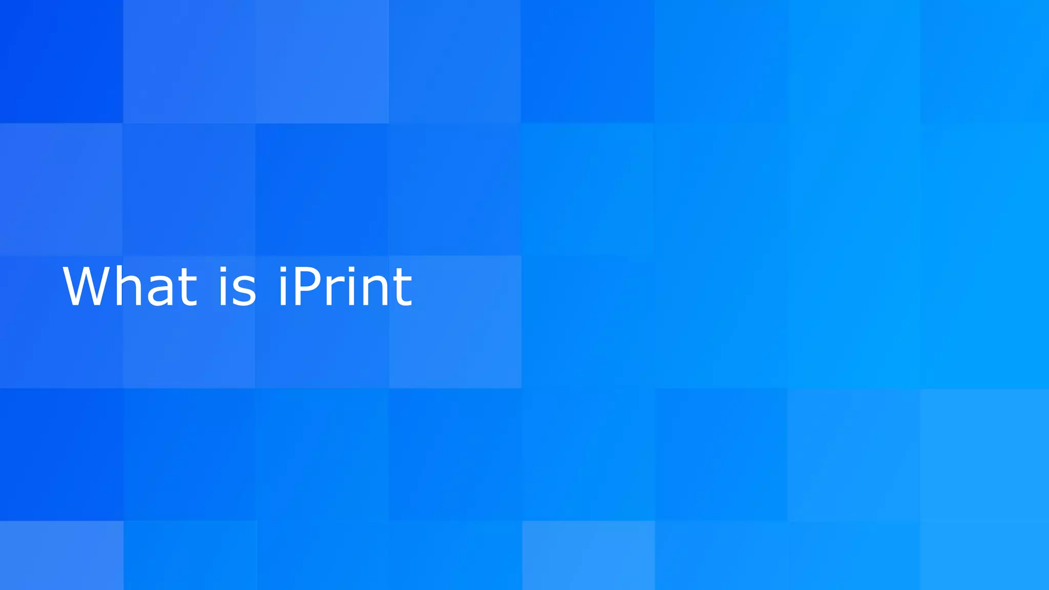 What is iPrint
 
