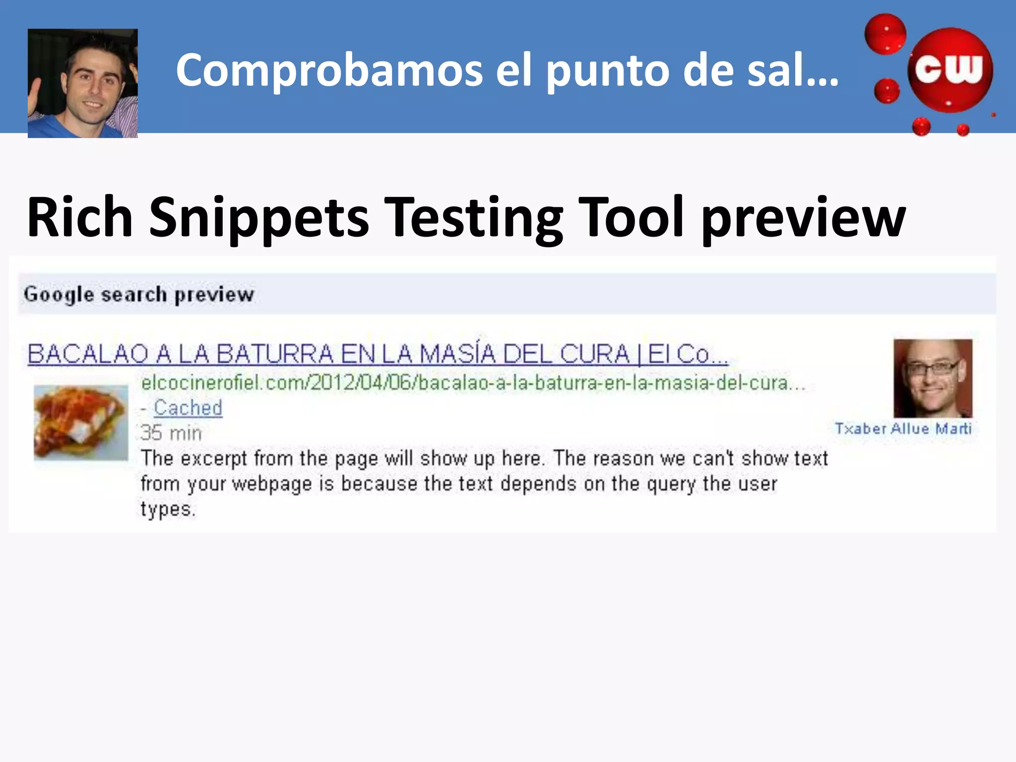 Comprobamos el punto de sal…

Rich Snippets Testing Tool preview
 