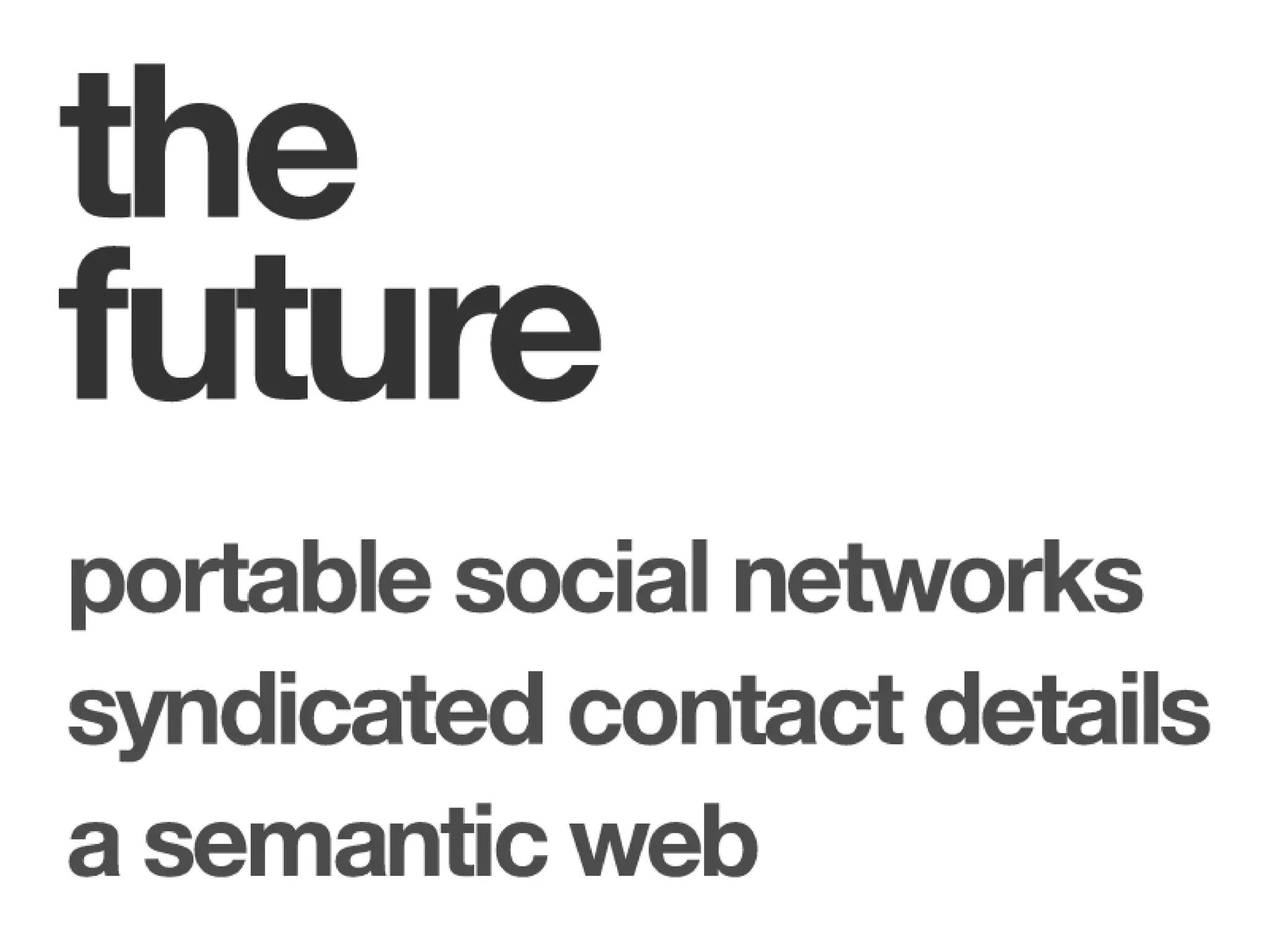 Microformats: the Nanotechnology of the Semantic Web