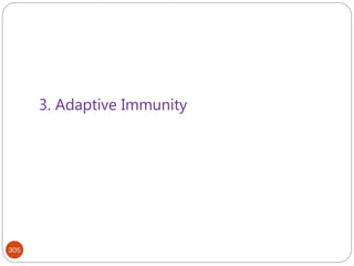 305
3. Adaptive Immunity
 