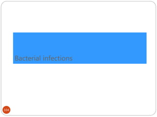 Bacterial infections
334
 