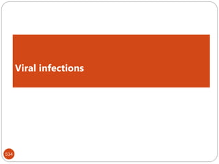 Viral infections
534
 