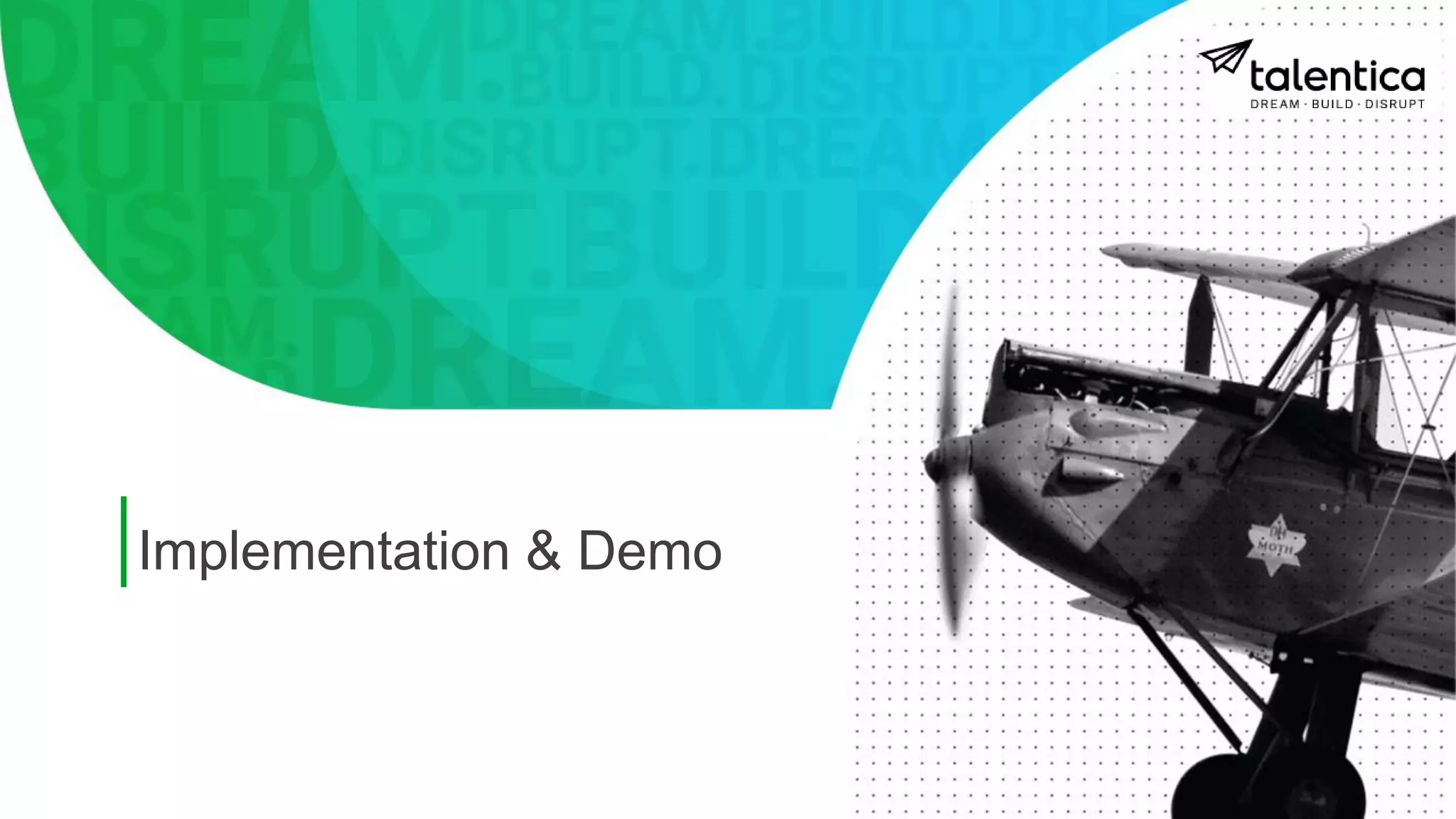 Implementation & Demo
23
 