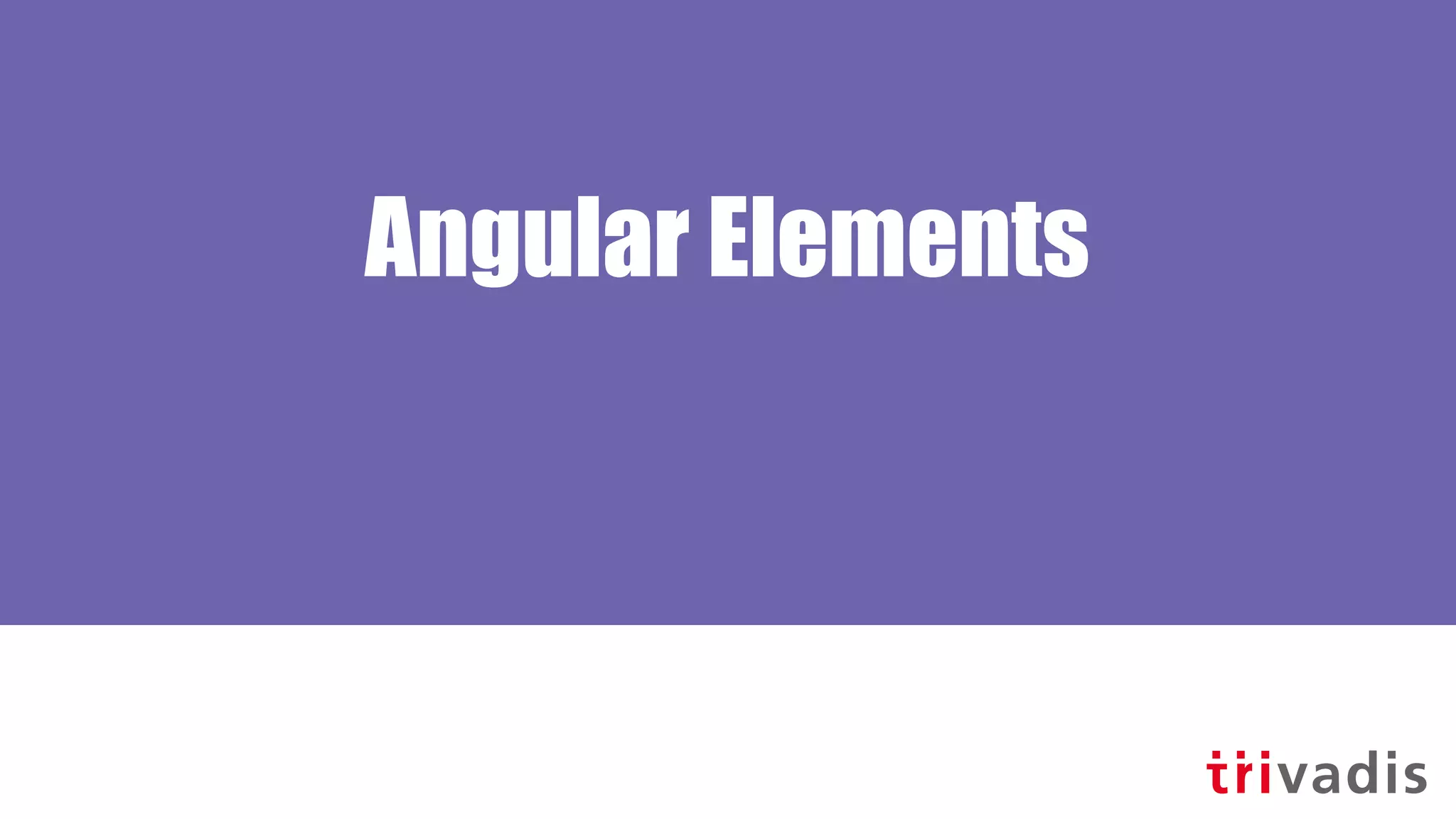 Angular Elements
 