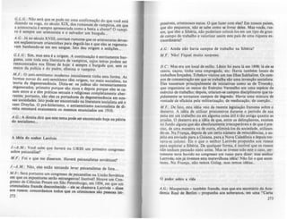 G..L.G. : Não será que se pode ter uma confirmação do que você está
dlze.ndo na ~oga, no século XIX, dos romances de vampiros, em que
a a~lstocracla é sempre apresentada como a besta a abater? O vampi-
ro e sempre um anstocrata e o salvador um burguês...
A.G.: Já no século XVIlI, corriam rumores que os aristocratas devas-
sos seqüestravam criancinhas para degolá-Ias e que eles se regenera-
vam banhando-se em seu sangue. Isto deu origem a sedições...
G.L.G.: Sim, mas esta ~ a origem. A continuação é estritamente bur-
guesa, com toda esta literatura de vampiros, cujos temas podem ser
ree?contrado~ .nos filmes de hoje:.é sempre o burguês que, sem os
meIOs da poliCIa e do padre, ellmma o vampiro.
M.F.: O antí-semitis-:n0 m.o~erno inicialmente tinha esta forma. As
for~as novas do antI-semItIsmo têm origem no meio socialista na
teona da degen~re~ncia. Dizia-se: os jude~s são necessariam~nte
degenerado~, p~lmelro porque são ricos e depois porque eles se ca-
sam entre SI e tem práticas sexuais e religiosas completamente aber-
rantes; .portanto, são eles os portadores da degenerescência em nos-
sas socIedades. 1510 po~e s~r encontrado na literatura socialiSla até o
ca.so Drey(us. O pre-hJtlensmo, o antisemitismo nacionalista de di-
reIta retomará exatamente os mesmos enunciados em 1910.
A.G.: ~ d.ireita dirá que este tema pode ser encontrado hoje na pátria
do SOCIalismo...
A idêia do senhor Larri"êe
J.-A.M.: Você sabe que haverá na URSS um primeiro congresso
sobre psicanálise'?
M.F.: Foi o que me d·isseram. Haverá psicanalistas soviéticos'?
I.-A.M.: Não, eles estão tentando levar psicanalistas de fora...
M.F. : Será porta?to um congresso de psicanálise na União Soviética
em que os ~xpo~ltores ~rão estrangeiros! Incrivel! Houve um Con.
gr~s.o d~ CiênCias PenaIs em São PetersbuQlo, em 1894, em que um
crlmmahsta frane!! desconhecido - ele se chamava Larrivée _ disse
aos russos: concordamos todo. que o. criminoso. lio pessoas im-
272
possíveis, criminosos natos. O que fazer com eles? Em nossos palses,
que sào pequenos, não se sabe como se livrar deles. Mas vocês, rus-
sos, que têm a Sibéria, não poderiam colocá-los em um tipo de gran-
de campo de trabalho e valorizar auim este pais de uma riqueza ex-
traordinária'?
A.G.: Ainda não havia campos de trabalho na Sibéria?
M.F.: Não! Fiquei muito surpreso.
D.C.: Mas era um local de edlio. Unin (oi para lá em 1898; lá ele se
casou, caçou, tinha uma empregada, etc. Havia também locais de
trabalhos forçados. Tchekov visitou um nas Ilhas Sakhaline. Os cam-
pos de concentração em que se trabalha são uma invenção socialista.
Eles nasceram principalmente de iniciativas como as de Trostsky,
que organizou os restos do Exército Vermelho em uma espécie de
exército de trabalho; depois, criaram-se campos disciplinares que ra-
pidamente se tornaram campos de degredo. Havia uma mistura de
vontade de eficácia pela militarização, de reeducação, de coerção...
M.F.: De fato, esta idéia veio da recente legislação francesa sobre o
desterro. A idéia de utilizar prisioneiros durante o período de sua
pena em um trabalho ou em alguma coisa útil é tão antiga quanto as
prisões. O desterro era a idéia de que, entre os delinqQentes, existem
no fundo alguns que são absolutamente irrecuperáveis e de que é pre-
ciso, de uma maneira ou de outra, eliminá-los da sociedade, utilizan-
do-os. Na França, depois de um certo número de reincidências, o $U-
jeito era enviado para a Guiana, para a Nova Caledõnia e depois tor-
nava-se colono. Eis o que o senhor Larrivée propunha aos russos
para explorar a Sibéria. De qualquer forma, é incrivel que os russos
não tenham pensado nisto antes. Mas se tivesse sido este o caso, cer-
tamente teria havido no congresso um russo para dizer: mas senhor
Larrivée, nósjá tivemos esta ma"favilhosa idéia! Não (oi o que acon-
teceu. Na França, não temos Gulag, mas temos idéias
o poder sobre a "ida
A.G.: Maupertuis - também frane!!, mas que era secretário da Aca-
demia Real de Berlim - propunha aos soberanos, em uma "Carta
273
 