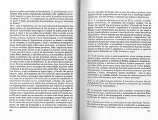 gioses ou pelas associações de beneficiencia. E, paralelamente, se es~
tabelece uma policia centralizada, exercendo uma vigilância perma-
nente, exaustiva, capaz de tornar tudo visivel à condição de se tornar
ela própria invisível. "A organização do aparelho policial sanciona
no século XVIII a generalização das disciplinas e atinge as dimensões
do Estado".
M .F.: Com o panoptismo. eu viso a um conjunto de mecanismos que
ligam os feixes de procedimentos de que se serve o pqder. O panop-
tismo foi uma invenção tecnológica na ordem do poder, corno a m!~
quina a vapor o foi na ordem da produção. Esta invenção tem de
particular o fato de ter sido utilizada em níveis inicialmente locais:
escolas, casernas, hospitais. Fez-se nesses lugares a experimentação
da vigilância integral. Aprendeu~se a preparar os dossiês. a estabele-
cer as notações e a classificações, a fazer a contabilidade integrativa
desses dados individuais. Claro que a economia - e o sistema fiscal-
já tinham utilizado alguns desses processos. Mas a vigilância perma-
nente de um grupo escolar ou de um grupo de doentes é outra coisa.
E esses métodos foram, a partir de determinado momento, generali-
zados. Desta extensão, o aparelho policial, como também a adminis-
tração napoleônica, foi um dos principais vetores. Creio ter citado
uma belíssima descrição do papel dos procuradores gerais do Impé-
rio como sendo o olho do Imperador. E, do primeiro procurador ge-
rai em Paris ao simples substituto de provlncia, é um unico olhar que
vigia as desordens, prevê os perigos de criminalidade, sanciona todos
os desvios. E se por acaso qualquer coisa neste olhar universal viesse
a se relaxar, se ele cochilassc em alJum IUJar, o Estado não estaria
longe da ruína. O panoptismo não foi confiscado pelos aparelhos de
Estado mas estes se apoiaram nessa espécie de pequenos panopti..
mos regionais e disperses. De modo que, se quisermos apreender os
mecanismos de poder em sua complexidade e detalhe, nl0 podere-
mos nos ater unicamente i. análise dos aparelhos de Estado. Haveria
um esquematismo_a evitar - esquematismo que ali!s não se encontra
no próprio Marx:'" que consiste em Jocalizar o poder no aparelho de
E~tado e em fazer do aparelho de Estado o instrumento privilegiado,
capital, maior, quase único, do poder de uma classc sobre outra cla..
se. De fato, o poder em seu excrcicio vai muito mais longe, passa por
canais muito mais sutis, é muito mais amblJuo, porque cada um de
nós é. no fundo, titular de um certo poder e, por isso, veicula o p0-
der. O poder não tem por função única reproduzir as relações de pro-
duçào. As redes da dominaçào e os circuitos da exploração se re·
cobrem, se apóiam e interferem uns nos outros, mas não coincidem.
160
H.. Se o aparelho de Estado não é o vetor de todos os poderes, nl0 é
menos verdade. e especialmente na França com O sistema panóptico-
prefeitoral, que ele abranja o essencial das pr'ticas disciplinares.
M.F. A monarquia administrativa de Luis XIV e Luis XV, tio forte-
mente centralizada, foi certamente um primeiro modelo. Foi na
França de Luis XV que se inventou a policia. Não tenho de forma ai-
Juma a intenção de diminuir a importância e a efic!cia do poder de
Estado. Creio simplesmente que de tanto se insistir em seu papel, e
em seu papel exclusivo, corre-se O risco de nl0 dar conta de todos os
mecanismos e efeitos de poder que não passam diretamente pelo apa~
relho de Estado. que muitas vezes o sustentam, o reproduzem, ele-
vam sua eficâcia ao máximo. A sociedade sovi~tica ~ um exemplo de
aparelho de Estado que mudou de mios e que mantém as hierarquias
sociais, a vida familiar, a sexualidade, o corpo quase como eram em
urna sociedade de tipo capitalista. Os mecanismos de poder que fun-
cionam na fábrica entre o engenheiro, o contra~mestre e o oper!rio
seria muito diferentes na Uniào Soviética e aqui?
H.: Você mostrou como o saber psiquiátrico trazia consiJo, pressu~
punha, exigia a reclusão asilar, como o saber disciplinar trazia consi-
go o modelo da prisão, a medicina de Bichat o espaço do hospital e a
economia polhica a estrutura da fábrica. Pode-se perJuntar, tanto
para fazer efeito quanto para lançar urna hipótese, se O saber geogr!~
fico não traz consiJo o circulo da fronteira, seja nacional, provincial
ou municipal. E portanto se às fiJuras de enclausuramento, que v~
assinalou - louco, delinqüente, doente, prolet'rio - nio se deve
acrescentar a do cidadão soldado. O espaço do encJausuramento nlo
seria então infinitamente mais vasto e menos estanque?
M.F. t uma id~ia bastante sedutora. E este seria o homem das na~
ciona!idades? Pois este discurso geogrifico que justifica as fronteiras
é o discurso do nacionalismo...
H.. A geografia sendo portanto. com a história constitutiva desse
diSCUrso nacional, o que marca bem a instauraçào da escola de Jules
~lCrry, que confia à história-gcoJrafia a tarefa de enraizamento e de
IOculcação do espírito dvico e patriótico.
~.F. .Tendo como efeito a constituiçlo de uma identidade. Poi. mio
n a hipótese é de que o individuo não ~ O dado sobre o qual se exerce
e se abate o poder. O individuo, com suas caracterfsticII, sua identi~
161
 