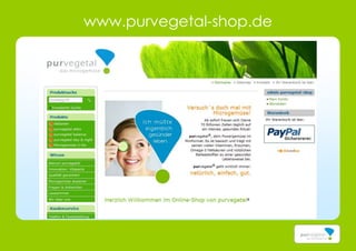 www.purvegetal-shop.de
 
