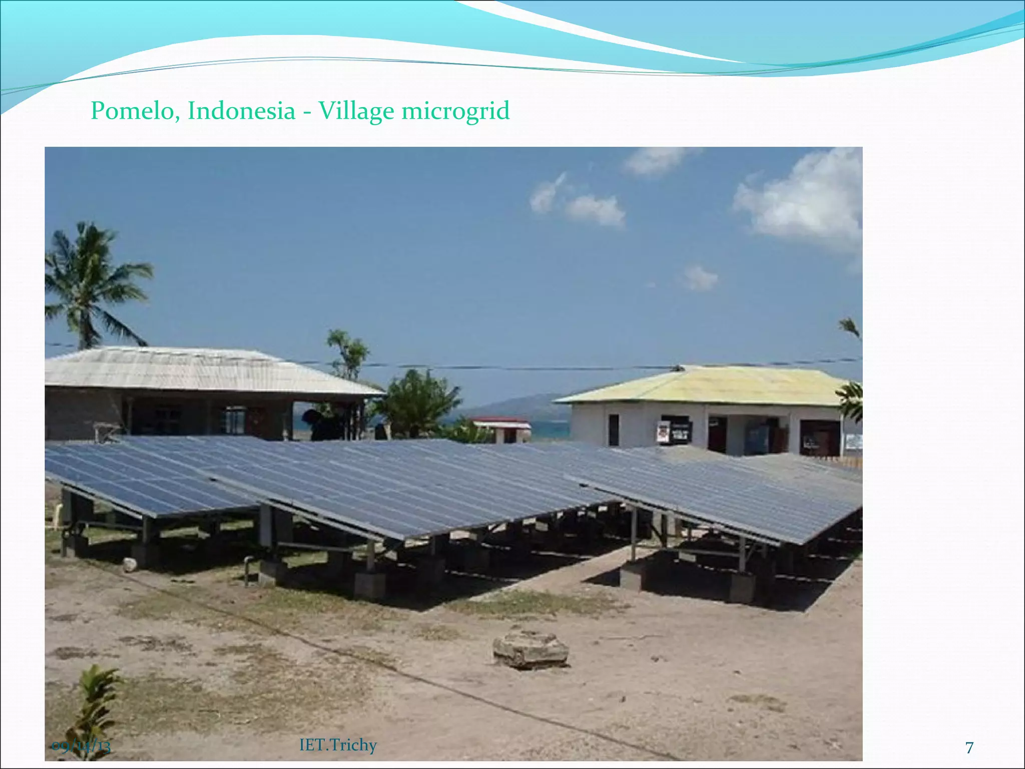 Pomelo, Indonesia - Village microgrid
09/14/13 7IET.Trichy
 