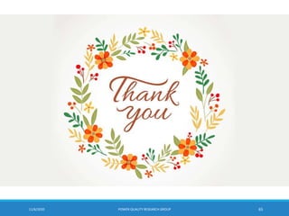 11/6/2020 POWER QUALITY RESEARCH GROUP 65
 