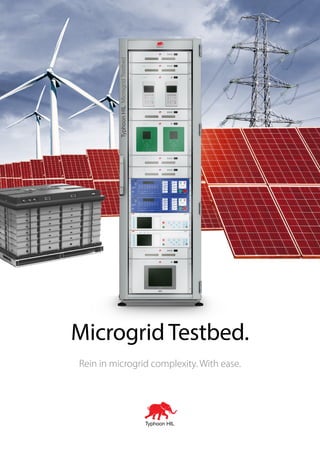 Rein in microgrid complexity. With ease.
Microgrid Testbed.
 