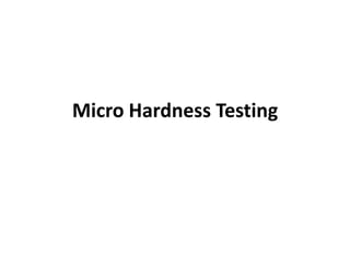 Micro Hardness Testing
 
