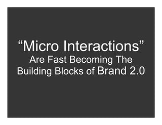 Micro Interactions