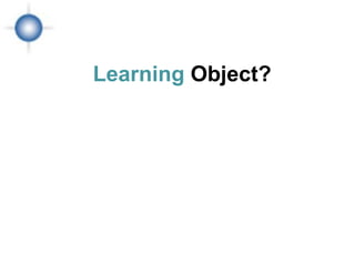 Learning Object?
 