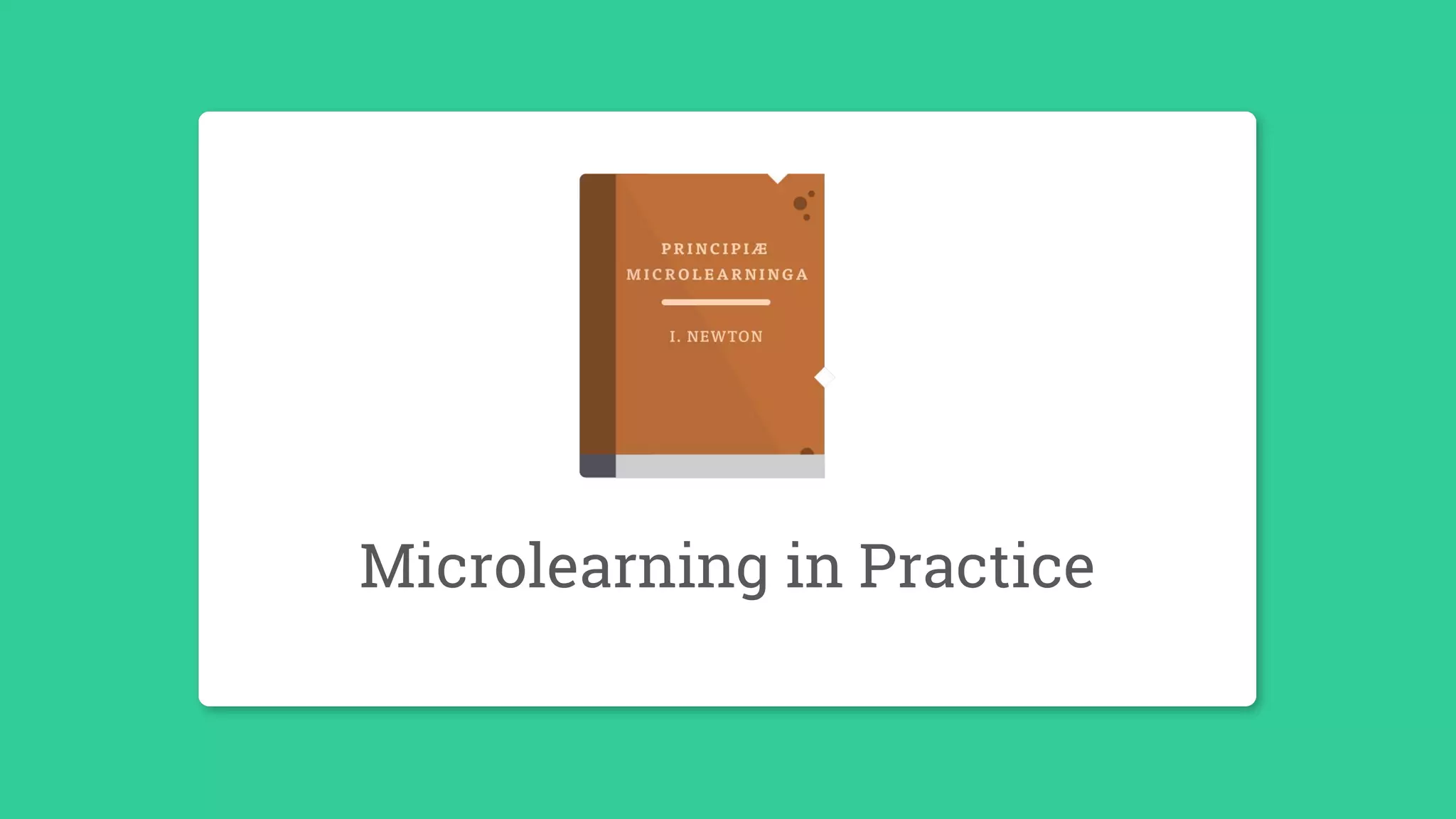 13
Microlearning in Practice