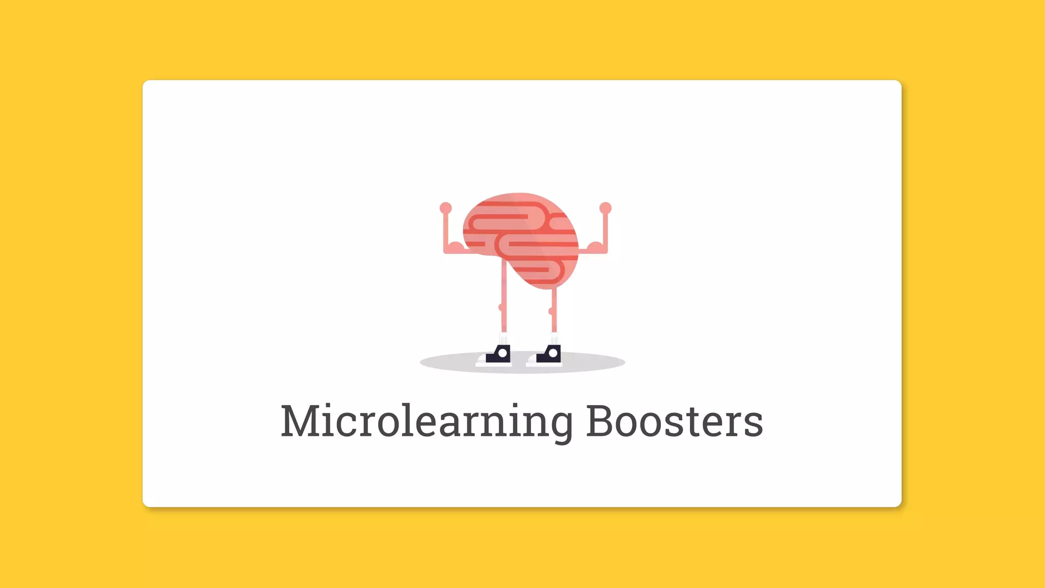 25
Microlearning Boosters