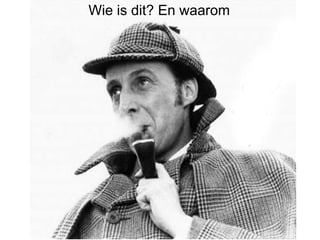 Wie is dit? En waarom
 
