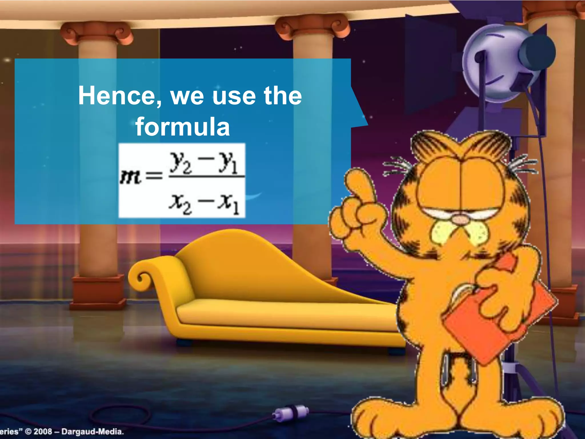 Hence, we use the
formula
 