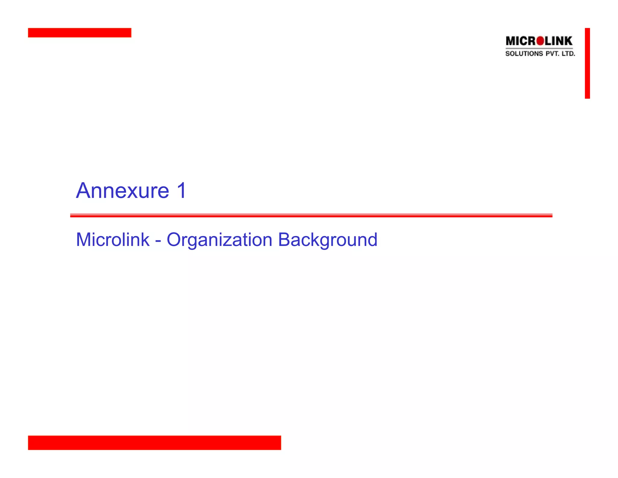 Annexure 1

Microlink - Organization Background
 