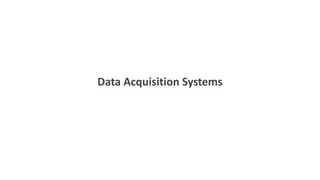 Data Acquisition Systems
 