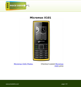 Micromax X101




           Micromax X101 Photos   Checkout Lowest Micromax
                                                 X101 price




www.pricedekho.com                                      page:-1/3
 