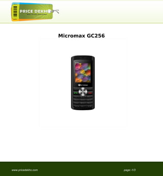 Micromax GC256




www.pricedekho.com                    page:-1/3
 