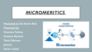 MICROMERITICS 1st PROF.pptxnew 883847828w999q9 | PPTX