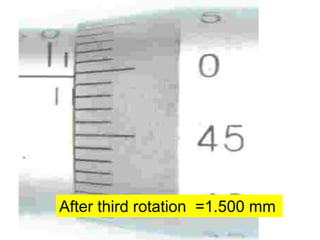 After third rotation =1.500 mm
 