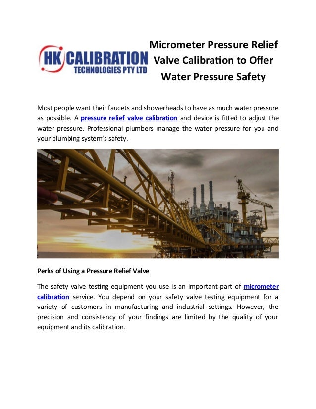 Micrometer pressure relief valve calibration to offer water pressure safety