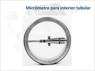 Micrómetro para interior tubular
 