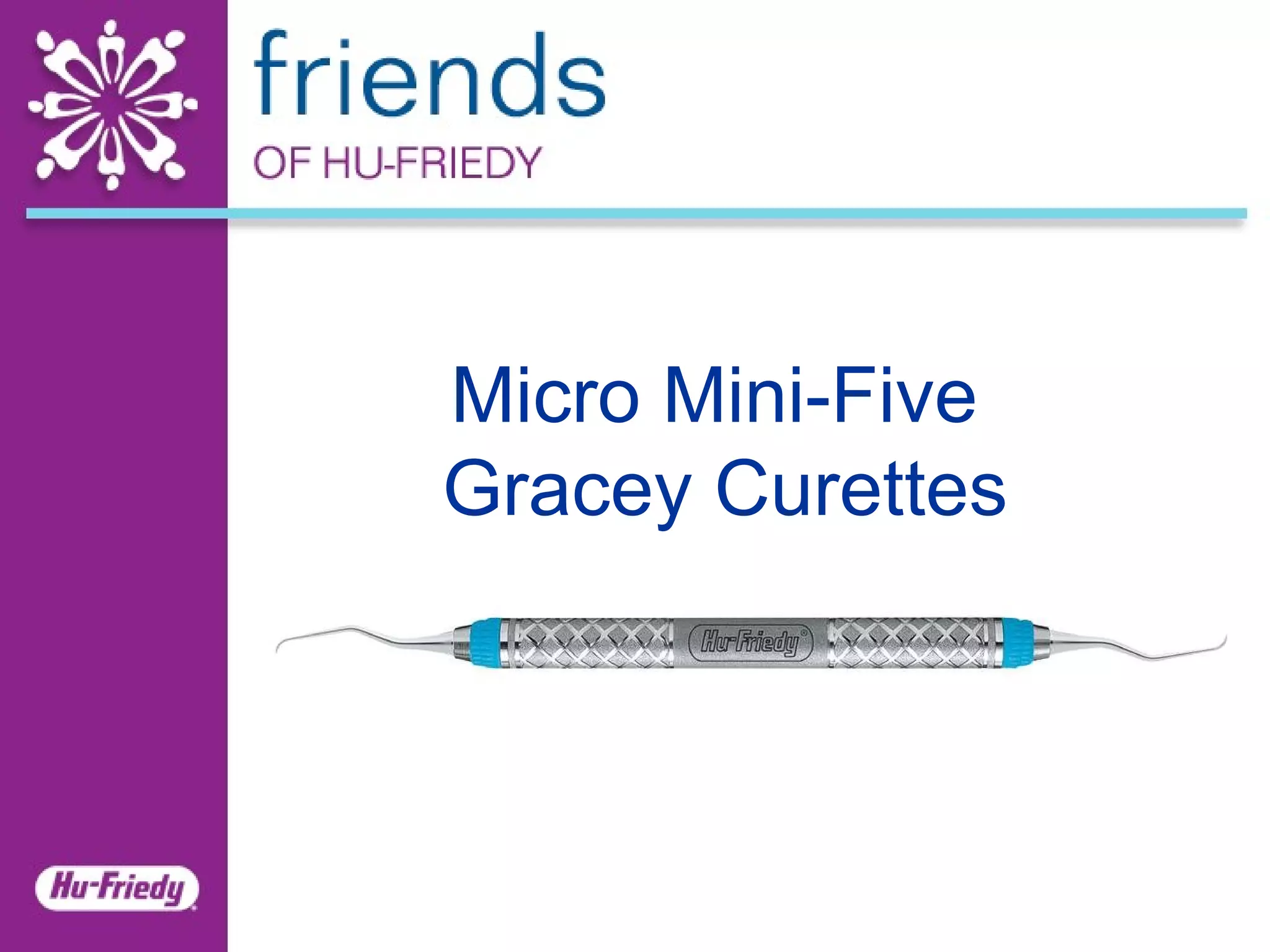 Micro Mini-Five  Gracey Curettes 