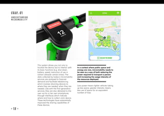 • 13 •
CHAP. #1
UNDERSTANDING
MICROMOBILITY
This system allows you not only to
localize the device, but to interact with
i...