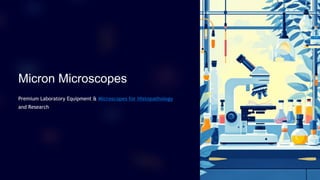 Micron Microscopes: Premium Laboratory & Histopathology Equipment for ...