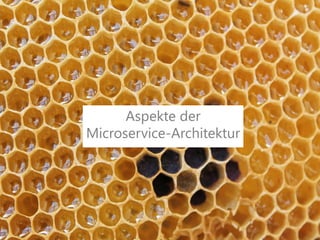 Micro, Nano, Mono? Microservices verständlich erklärt 14 | 48
Aspekte der
Microservice-Architektur
 