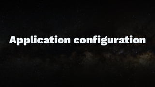 Application conﬁguration
 
