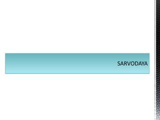 SARVODAYA
 