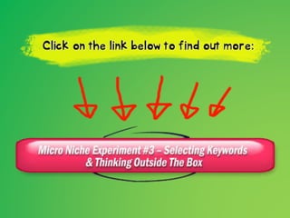 Micro Niche Experiment #3 – Selecting Keywords & Thinking Outside The Box